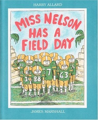 Miss Nelson Has a Field Day by Harry Allard | Goodreads