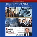 Big Picture MBA: What Every Business School Graduate Knows