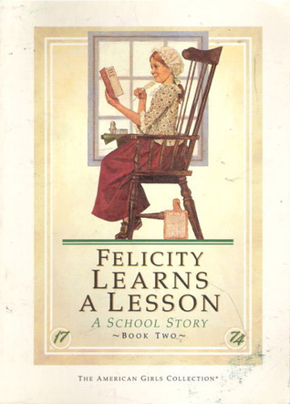 Felicity Learns a Lesson: A School Story (American Girls: Felicity, #2)