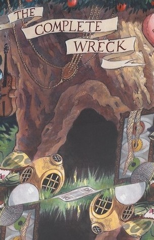 The Complete Wreck (A Series of Unfortunate Events, Books 1-13)