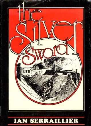 Ian Silver SILVER SWORD by Ian Serraillier | Goodreads