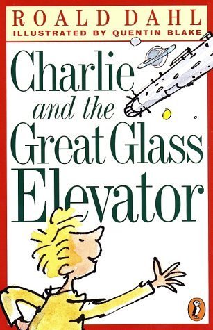 Charlie and the Great Glass Elevator (Charlie Bucket, #2)