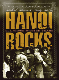 Hanoi Rocks: All Those Wasted Years