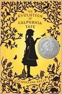 The Evolution of Calpurnia Tate (Calpurnia Tate, #1)