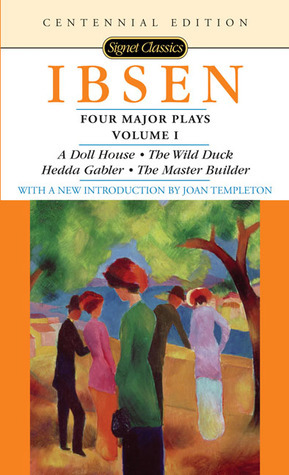 Four Major Plays 1: A Doll House / The Wild Duck / Hedda Gabler / The Master Builder cover