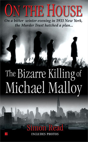 On the House: The Bizarre Killing of Michael Malloy