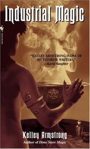 Industrial Magic (Women of the Otherworld #4)