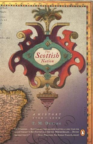 The Scottish Nation: A History, 1700 - 2000