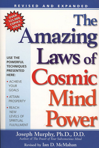 The Amazing Laws of Cosmic Mind Power [Revised/Expanded Edition]