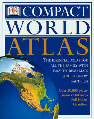 Compact World Atlas: The Essential Atlas For All The Family With Easy ...