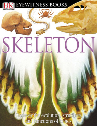 Skeleton by Steve Parker | Goodreads