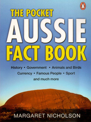 The Pocket Aussie Fact Book By Margaret Nicholson Goodreads