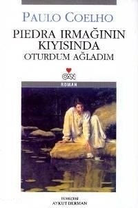 Piedra Irmağının Kıyısında Oturdum Ağladım