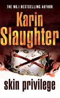 Skin Privilege Skin Privilege (Grant County, #6) by Karin Slaughter | Goodreads