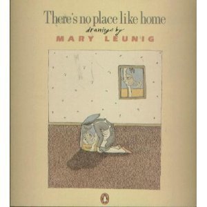 There's No Place Like Home by Mary Leunig | Goodreads