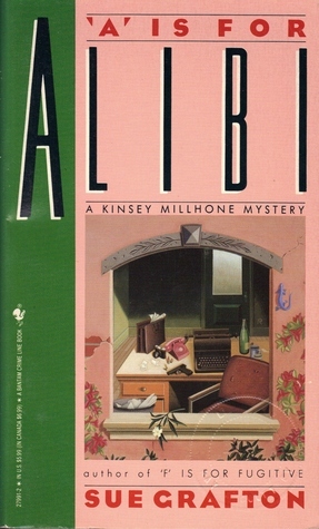 A Is for Alibi (Kinsey Millhone, #1)