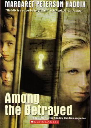Among the Betrayed (Shadow Children #3)