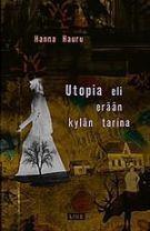 Utopia eli erään kylän tarina book cover