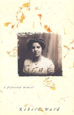 Rob Ward Writer Grace: A Novel by Robert Ward | Goodreads