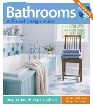 Bathrooms: A Sunset Design Guide: Inspiration + Expert Advice by Sunset ...