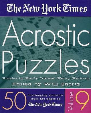 The New York Times Acrostic Puzzles Volume 9: 50 Challenging Acrostics
