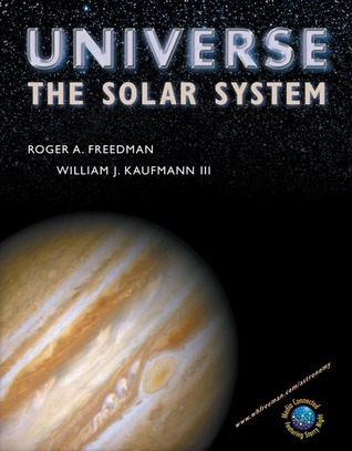 Universe: The Solar System [with CD-ROM] by Roger A. Freedman | Goodreads
