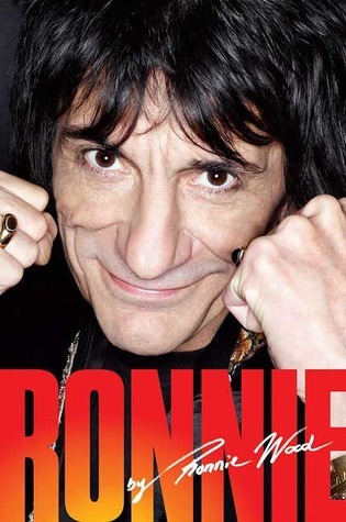 Ronnie: The Autobiography by Ron Wood | Goodreads