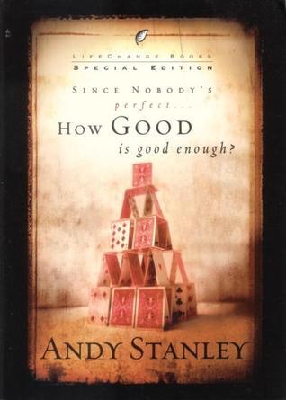 How Good is Good Enough?