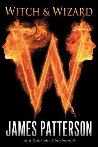 Witch & Wizard (Witch & Wizard, #1)