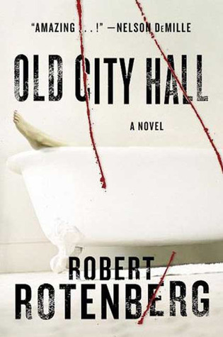 Robert Rotenberg Old City Hall (Greene and Kennicott #1