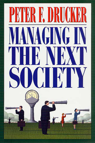 Managing in the Next Society book cover