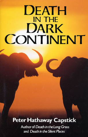 Peter Hathaway Capstick Death in the Dark Continent