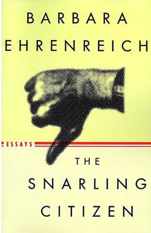 The Snarling Citizen: Essays