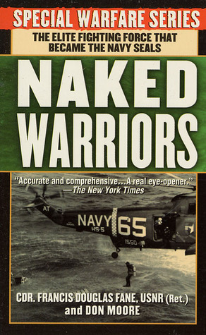 The Naked Warriors: The Elite Fighting Force that became the Navy Seals