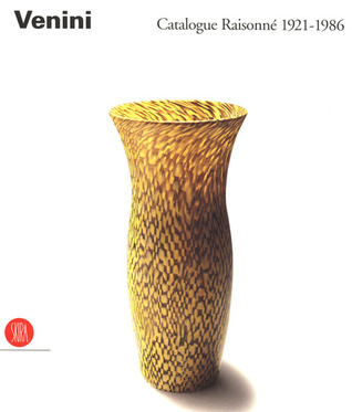 アート・デザイン・音楽 Venini Catalogue Raisonne 1921-1986