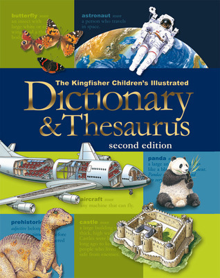 The Kingfisher Children's Illustrated Dictionary and