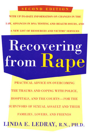 Recovering From Rape: Practical Advice on Overcoming the Trauma and