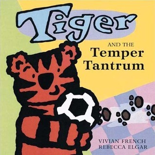 Tiger and the Temper Tantrum book cover