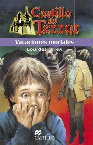 Vacaciones Mortales / Mortal Vacation (Castillo Del Terror / Terror Castle) book cover