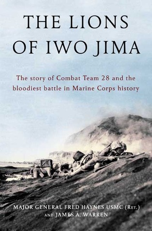 Fred Haynes, James A. Warren The Lions of Iwo Jima
