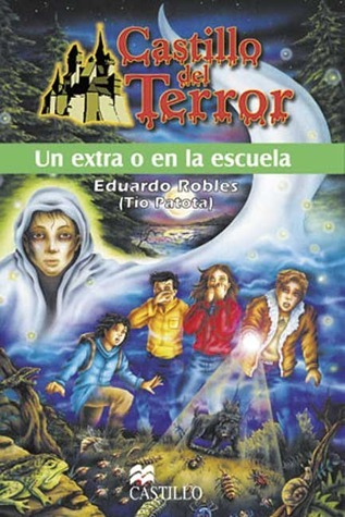 Un Extrano En La Escuela/ A Stranger at School (Castillo Del Terror/ Terror Castle) book cover
