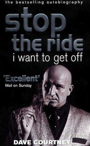 Stop the Ride I Want to Get Off: An Autobiography