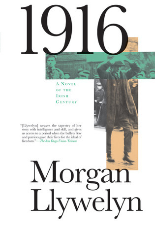 1916: A Novel of the Irish Rebellion (Irish Century, #1)