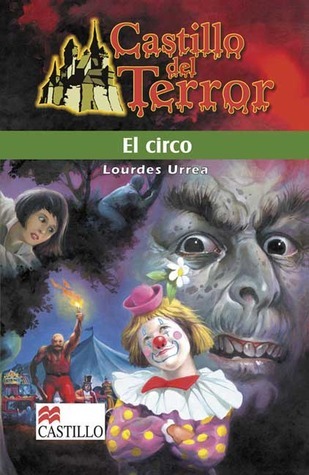 El Circo / The Circus (Castillo del Terror / Terror Castle) book cover