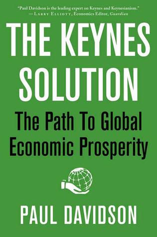 Cover of The Keynes Solution: The Path to Global Economic Prosperity