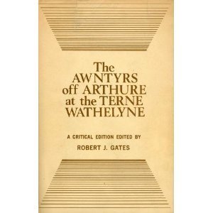 The Awntyrs off Arthure at the Terne Wathelyne: A Critical Edition