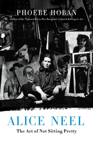 Alice Neel: The Art of Not Sitting Pretty