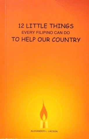 12 Little Things Every Filipino Can Do to Help Our Country by 