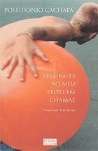 Segura-te ao Meu Peito em Chamas book cover