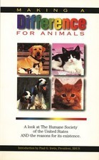 Making a Difference for Animals: A Look at the Humane Society of the ...